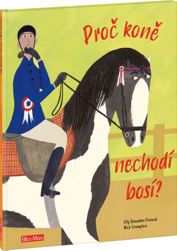 Knížka PROČ KONĚ NECHODÍ BOSÍ – Vše o koních           K-TH-0401-co